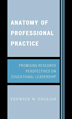 Beispielbild fr Anatomy of Professional Practice: Promising Research Perspectives on Educational Leadership zum Verkauf von Books From California