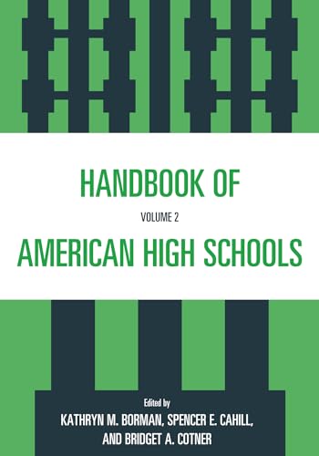 Handbook of American High Schools (Volume 2) (9781578867035) by Borman, Kathryn M.; Cahill, Spencer E.; Cotner, Bridget A.