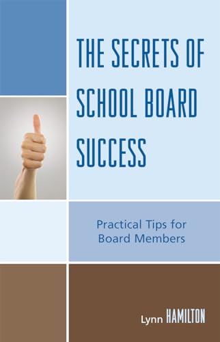 Stock image for The Secrets of School Board Success: Practical Tips for Board Members for sale by ThriftBooks-Dallas