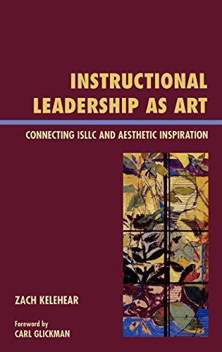 Stock image for Instructional Leadership as Art: Connecting ISLLC and Aesthetic Inspiration for sale by Mispah books