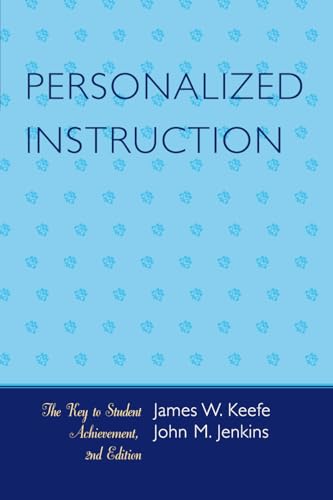 Personalized Instruction: The Key to Student Achievement (9781578867561) by Keefe, James W.; Jenkins, John M.