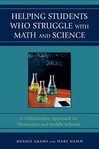 Stock image for Helping Students Who Struggle with Math and Science: A Collaborative Approach for Elementary and Middle Schools for sale by Once Upon A Time Books