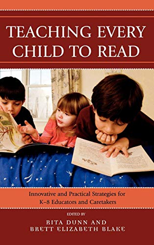 Stock image for Teaching Every Child to Read: Innovative and Practical Strategies for K-8 Educators and Caretakers for sale by ThriftBooks-Atlanta