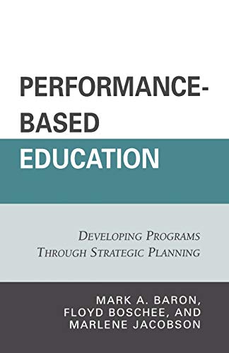 Imagen de archivo de Performance-Based Education: Developing Programs through Strategic Planning a la venta por Michael Lyons