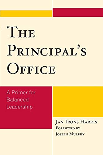 Stock image for The Principal's Office : A Primer for Balanced Leadership for sale by Better World Books