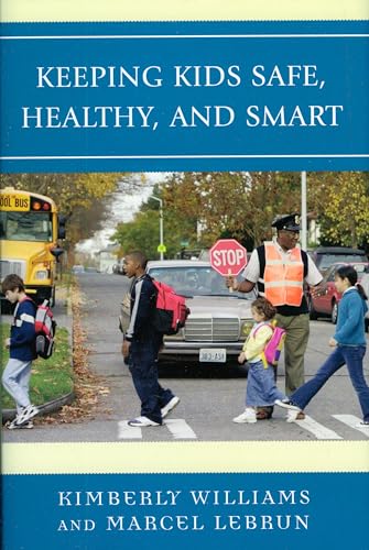 Stock image for Keeping Kids Safe, Healthy, and Smart for sale by Michael Lyons