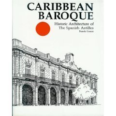 Stock image for Caribbean Baroque: Historic Architecture of the Spanish Antilles for sale by Mullen Books, ABAA