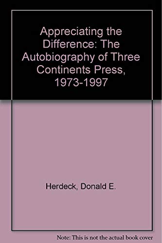Stock image for Appreciating the Difference: The Autobiography of Three Continents Press, 1973-1997 for sale by -OnTimeBooks-