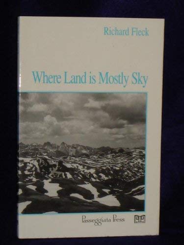 Imagen de archivo de Where Land is Mostly Sky: Essays on the American West a la venta por Table of Contents