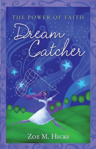 Imagen de archivo de Dream Catcher: The Power of Faith a la venta por ThriftBooks-Atlanta