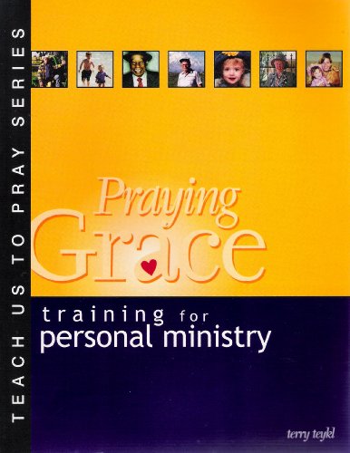 Beispielbild fr Praying Grace: Training for Personal Ministry zum Verkauf von Ergodebooks