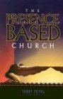 9781578921126: The Presence Based Church