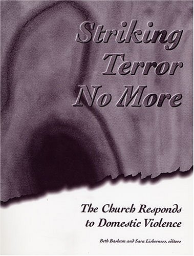 Stock image for Striking Terror No More: The Church Responds to Domestic Violence for sale by ThriftBooks-Atlanta