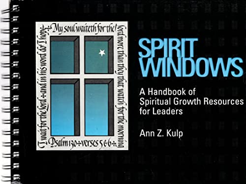 Stock image for Spirit Windows : A Handbook of Spiritual Growth Resources for Leaders for sale by Better World Books: West