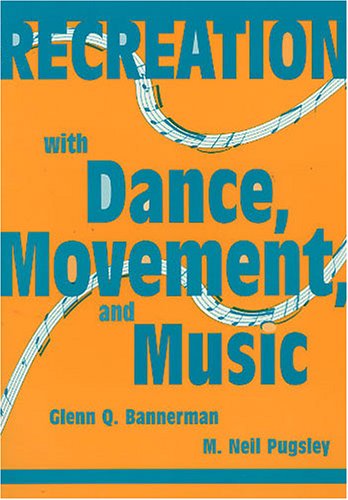 Stock image for Recreation with Dance, Movement, and Music for sale by ThriftBooks-Dallas