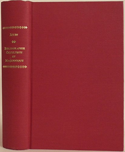 Imagen de archivo de Bibliographie Occultiste et Maconnique Repertoire D'ouvrages Imprimes et Manuscrits relatifs a La Franc-Maconnerie, Les Societes Secrets, La Magie, etc. a la venta por From Away Books & Antiques