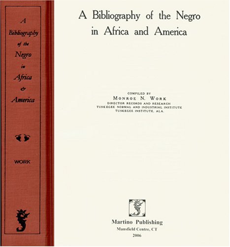 Beispielbild fr A Bibliography of the Negro in Africa and America [new, 1998, in publisher's shrinkwrap] zum Verkauf von About Books