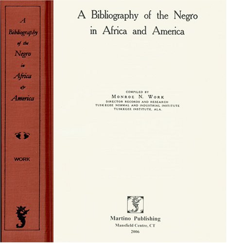 A Bibliography of the Negro in Africa and America [new, 1998, in publisher's shrinkwrap]