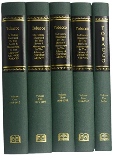 9781578980994: Tobacco: Its History Illustrated by the Books & Manuscripts in the Library of George Arents