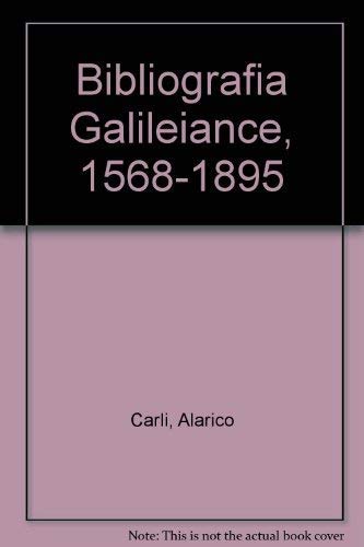 Beispielbild fr Bibliografia Galileiana (1568-1895) zum Verkauf von Powell's Bookstores Chicago, ABAA