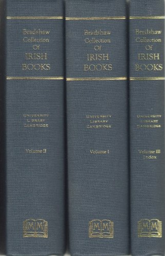 Beispielbild fr A Catalogue of the Bradshaw Collection of Irish Books in the University Library, Cambridge [3 vols. complete, 1999, new in publisher's shrinkwrap] zum Verkauf von About Books