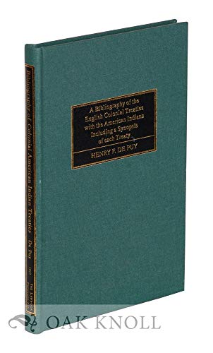 Beispielbild fr A Bibliography of the English Colonial Treaties with the American Indians : Including a Synopsis of Each Treaty [1999, new] zum Verkauf von About Books