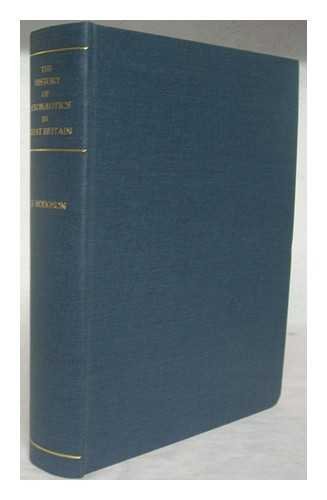 The History of Aeronautics in Great Britain: From the Earliest Times to the Latter Half of the Ni...