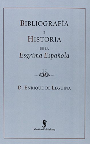 Bibliografia E Historia De La Esgrima Espanola