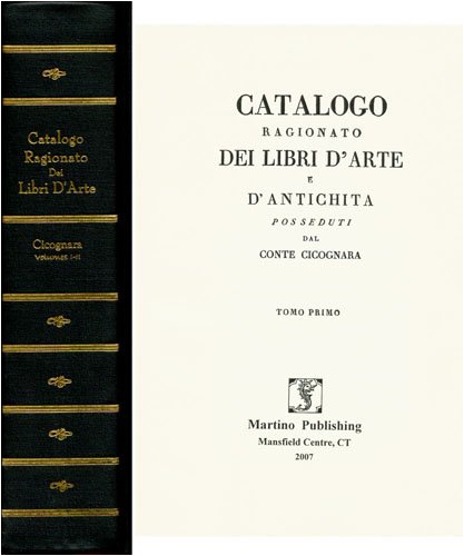 Catalogo Ragionato Dei Libri D'arte E D'antichita Posseduti Dal Conte (Italian Edition)