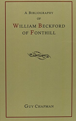 9781578983032: A Bibliography Of William Beckford Of Fonthill