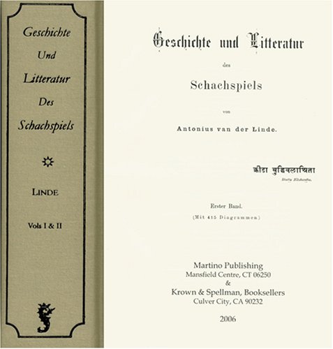 Beispielbild fr Geschichte Und Litteratur Des Schachspiels (2 volumes in 1 book) zum Verkauf von Powell's Bookstores Chicago, ABAA