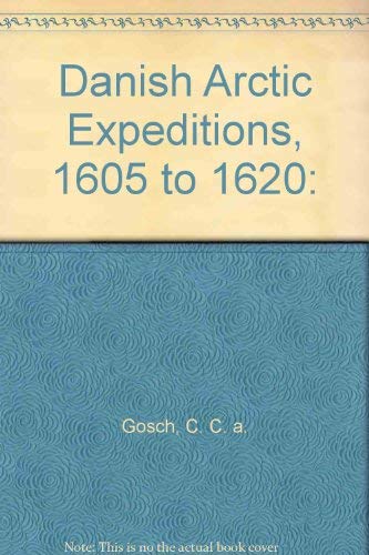 Stock image for Danish Arctic Expeditions, 1605 to 1620. 2 volumes in 1 book. for sale by Powell's Bookstores Chicago, ABAA