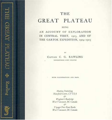 9781578985401: The Great Plateau Being An Account Of Exploration In Central Tibet, 1903, And Of The Gartok Expedition 1904-1905 [Idioma Ingls]