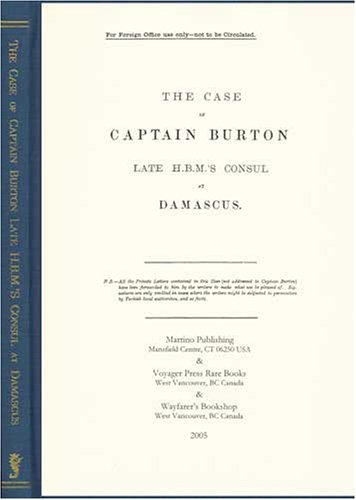 The Case of Captain Burton, Late H.B.M's Consul at Damascus