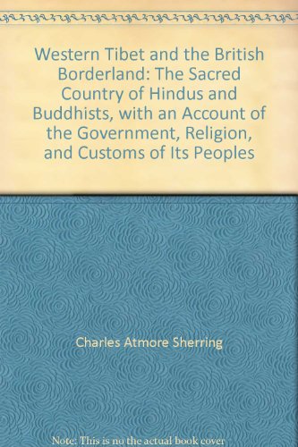 9781578986293: Western Tibet and the British Borderland: The Sacred Country of Hindus and Buddhists, with an Account of the Government, Religion, and Customs of Its Peoples
