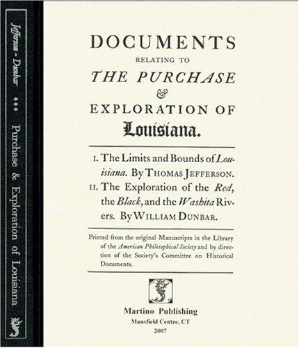 Beispielbild fr Documents Relating to the Purchase & Exploration of Louisiana zum Verkauf von Powell's Bookstores Chicago, ABAA