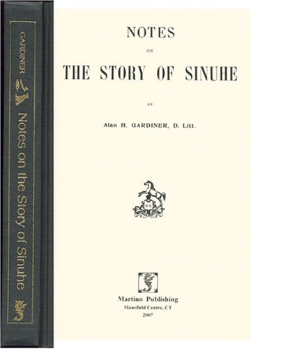 Notes on the story of Sinuhe (9781578986644) by Gardiner, Alan H.