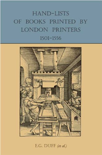 Hand-Lists of Books Printed by London Printers, 1501-1556.