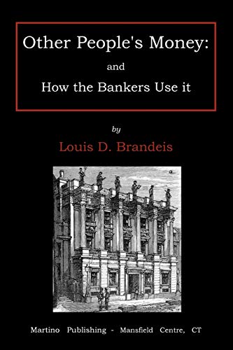 Imagen de archivo de Other people's money: and how the bankers use it a la venta por Ergodebooks