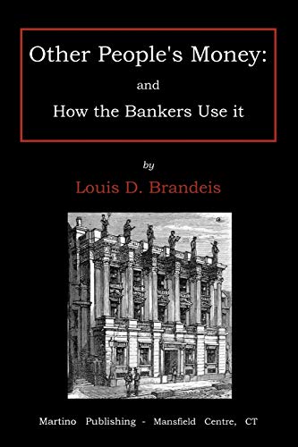 Stock image for Other people's money: and how the bankers use it for sale by Ergodebooks