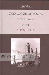 Beispielbild fr Catalogue of Books in the Library of the Alpine Club zum Verkauf von AardBooks