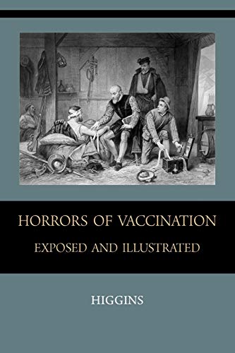 9781578988426: Horrors of Vaccination Exposed and Illustrated