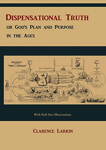 9781578988693: Dispensational Truth [with Full Size Illustrations], or God's Plan and Purpose in the Ages