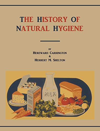 Imagen de archivo de The History of Natural Hygiene a la venta por GF Books, Inc.