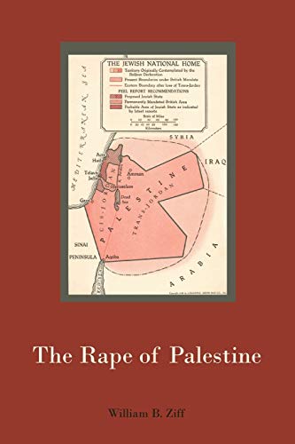 The Rape of Palestine - Ziff, William B