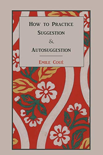 Beispielbild fr How to Practice Suggestion and Autosuggestion zum Verkauf von Books From California