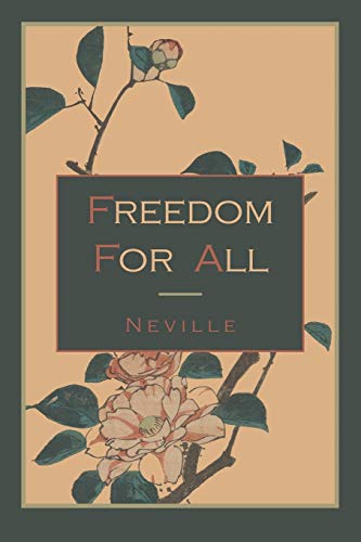 Freedom For All: A Practical Application of the Bible (9781578989072) by Goddard, Neville