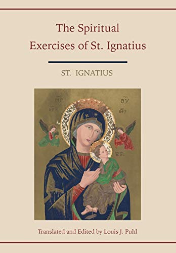 Stock image for Spiritual Exercises of St. Ignatius. Translated and edited by Louis J. Puhl for sale by HPB-Emerald