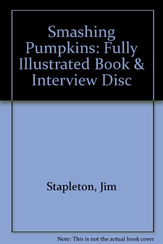 Imagen de archivo de Smashing Pumpkins: Fully Illustrated Book & Interview Disc a la venta por Bookmans