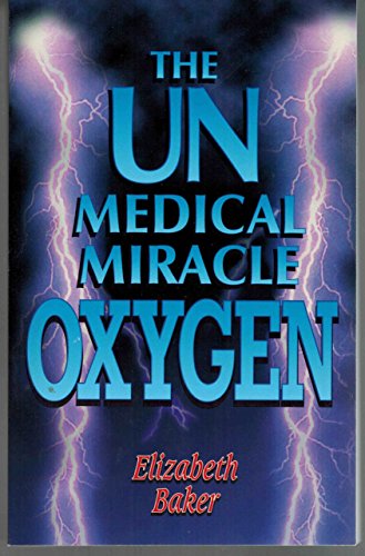 Stock image for Unmedical Miracle Oxygen for sale by -OnTimeBooks-